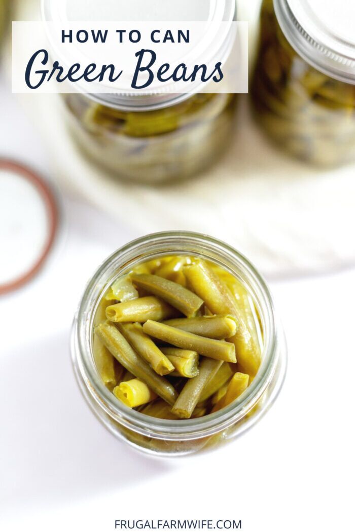 How to Can Green Beans | Frugal Farm Wife How to Can Green Beans | Frugal Farm Wife