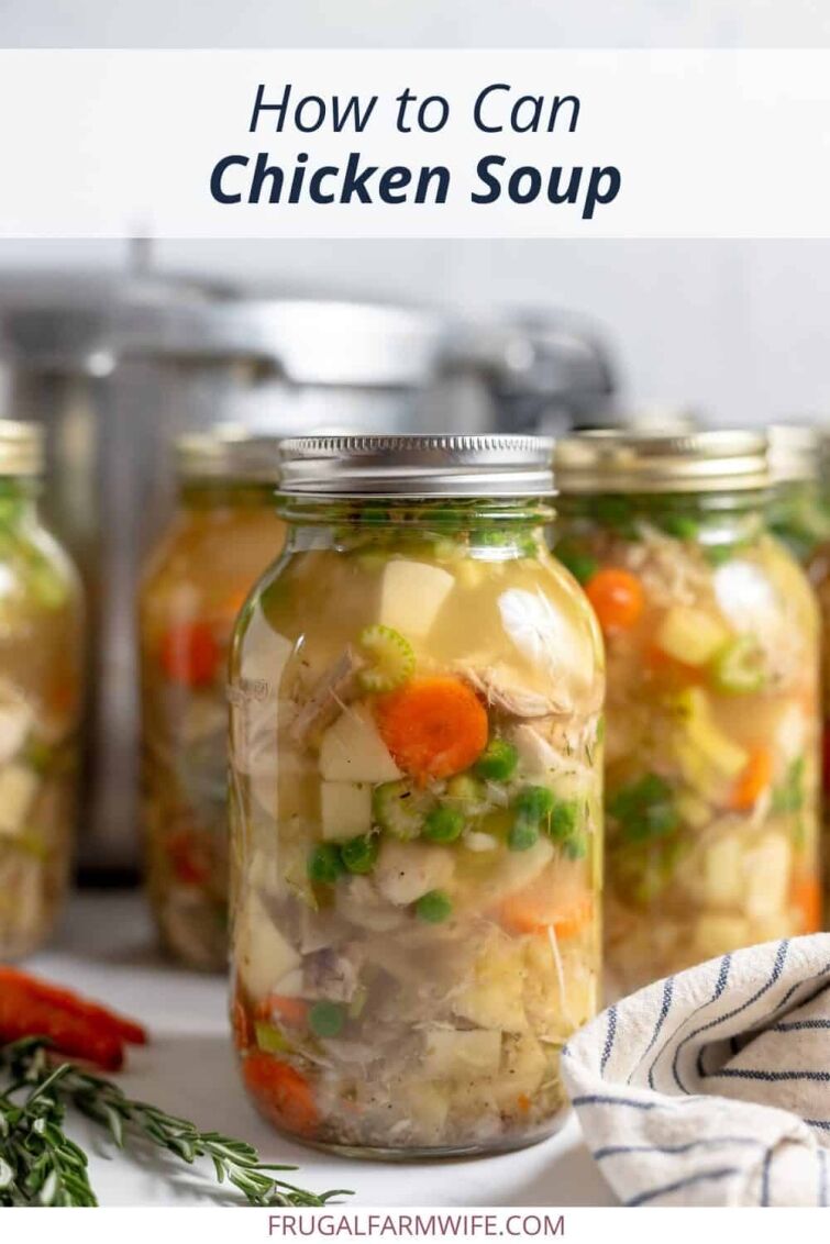 Image shows several jars of canned chicken soup on a counter. Text above reads "How to Can Chicken Soup."